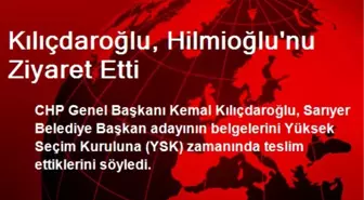 Kılıçdaroğlu, Hilmioğlu'nu Ziyaret Etti