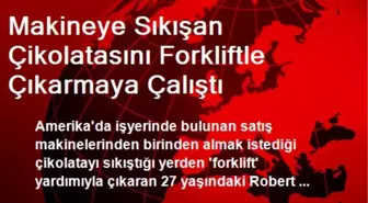 Makineye Sıkışan Çikolatasını Forkliftle Çıkarmaya Çalıştı