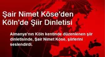 Şair Nimet Köse'den Köln'de Şiir Dinletisi