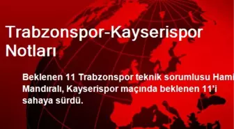 Trabzonspor-Kayserispor Notları