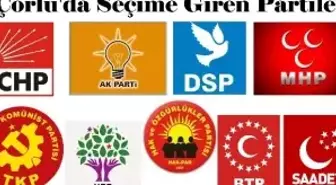 Çorlu'da Yerel Seçimlere 10 Parti Gidecek