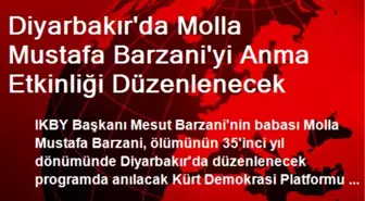 Diyarbakır'da Molla Mustafa Barzani'yi Anma Etkinliği Düzenlenecek