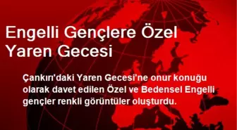 Engelli Gençlere Özel Yaren Gecesi