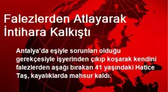 Falezlerden Atlayarak İntihara Kalkıştı