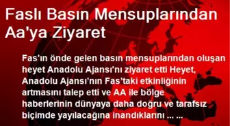 Faslı Basın Mensuplarından Aa'ya Ziyaret