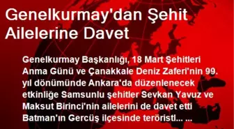 Genelkurmay'dan Şehit Ailelerine Davet