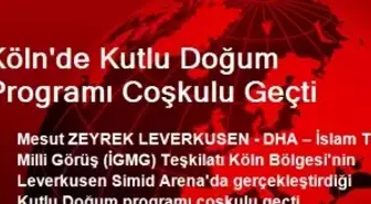 Köln'de Kutlu Doğum Programı Coşkulu Geçti