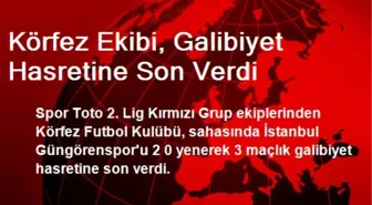 Körfez Ekibi, Galibiyet Hasretine Son Verdi