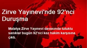 Zirve Yayınevi'nde 92'nci Duruşma