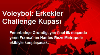Voleybol: Erkekler Challenge Kupası