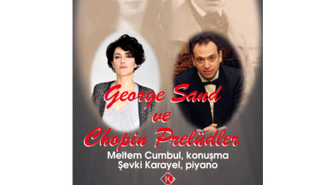 Frédéric Chopin ve George Sand'in Tutkulu Aşkı Şevki Karayel'in Piyanosu ve Meltem Cumbul'un...