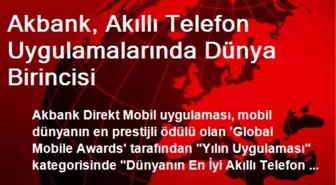 Akbank, Akıllı Telefon Uygulamalarında Dünya Birincisi