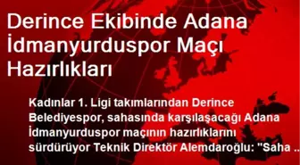 Derince Ekibinde Adana İdmanyurduspor Maçı Hazırlıkları