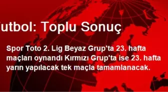 Futbol: Toplu Sonuç