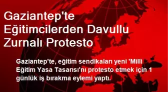 Gaziantep'te Eğitimcilerden Davullu Zurnalı Protesto