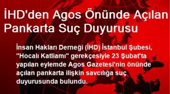 İHD'den Agos Önünde Açılan Pankarta Suç Duyurusu