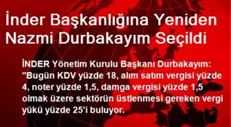 İnder Başkanlığına Yeniden Nazmi Durbakayım Seçildi