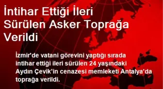 İntihar Ettiği İleri Sürülen Asker Toprağa Verildi