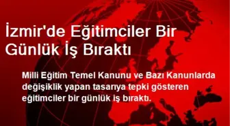 İzmir'de Eğitimciler Bir Günlük İş Bıraktı