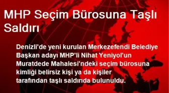 Merkezefendi'de MHP Seçim Bürosuna Taşlı Saldırı