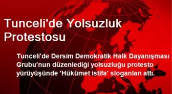 Tunceli'de Yolsuzluk Protestosu