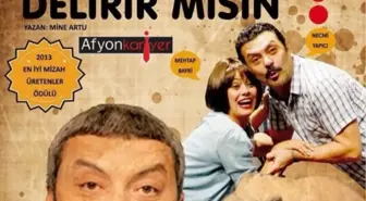 Benimle Delirir Misin?' Oyunu Afyonkarahisar'da Sahnelenecek