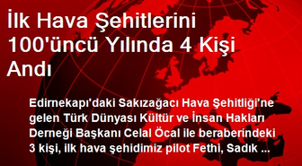İlk Hava Şehitlerini 100'üncü Yılında 4 Kişi Andı