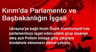 Kırım'da Parlamento ve Başbakanlığın İşgali