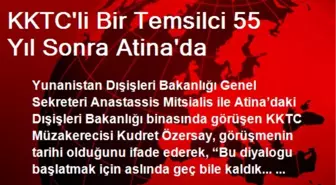 KKTC'li Bir Temsilci 55 Yıl Sonra Atina'da