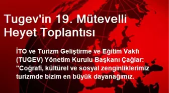 Tugev'in 19. Mütevelli Heyet Toplantısı