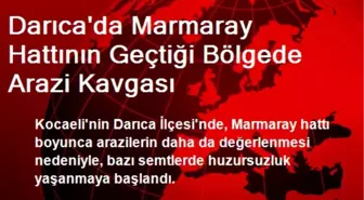 Darıca'da Marmaray Hattının Geçtiği Bölgede Arazi Kavgası