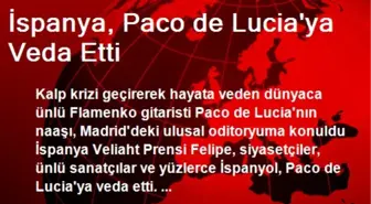 İspanya, Paco de Lucia'ya Veda Etti