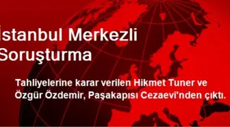 İstanbul Merkezli Soruşturma