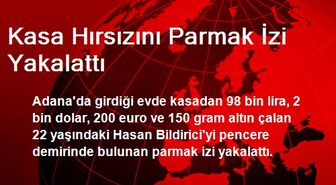 Adana'da Kasa Hırsızını Parmak İzi Yakalattı
