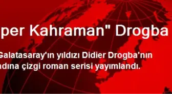 Süper Kahraman' Drogba