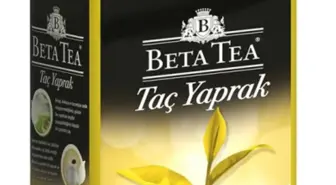 Sabah Bir Çay Demledik ve Çay Değişti; Beta Tea Taç Yaprak