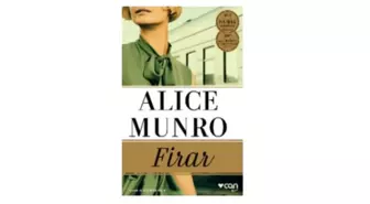 Alice Munro'da Yepyeni Bir Öykü Seçkisi: Firar