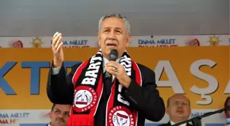 Arınç: Adayımız Seçilirse Projeleri İçin Benden Açık Çek