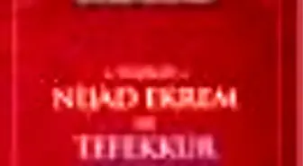 Nijad Ekrem ve Tefekkür Kitabı Çıktı