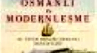 Osmanlı ve Modernleşme / Iıı. Selim Dönemi Osmanlı Denizciliği Kitabı