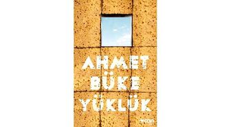 Ahmet Büke'den Hayatın Gamını Yük Edinenlere