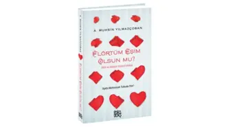 Düşündüren Kitap! 'Flörtüm Eşim Olsun Mu?'