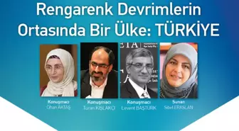 Rengarenk devrimler ve Türkiye Konuşulacak
