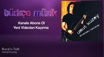 Umut Kuzey - Rock'n Telli