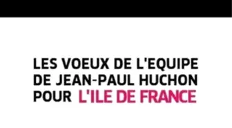 Les Voeux de L'équipe de Jean-Paul-Huchon Pour L'ıdf