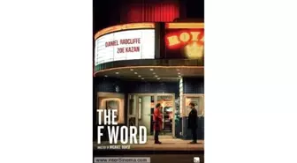 The F Word Filmi Seyircisiyle Buluştu