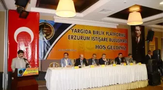 Yargıda Birlik Platformu Toplantısı Erzurum'da Yapıldı