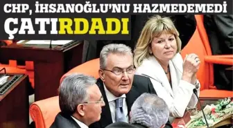 CHP Ekmeleddin İhsanoğlu'nu Hazmedemedi, Çatırdadı