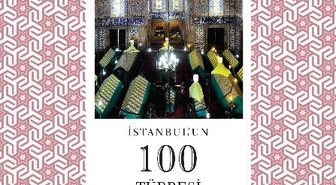 Ramazan'da Ziyaretçi Rekoru Kıran Türbeler, Bir Kitapta Toplandı