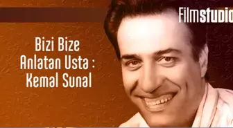 Bizi Bize Anlatan Usta: Kemal Sunal